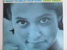 Grant Green - I Want to Hold Your Hand - Blue Note 4202 1966 Van Gelder Ear LP