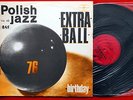 EXTRA BALL BIRTHDAY VOL.48 1976 CONTEMPORARY JAZZ FUSION  POLISH LP N/MINT