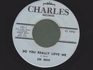 JOE BECK do you really love me NORTHERN SOUL 45 on CHARLES