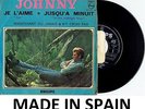 JOHNNY HALLYDAY JE L'AIME 45 T VINYL ESPAGNOL LANGUETTE ESPAGNE SPAIN ESPANA