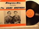GOINS BROTHERS Goins M&R 1041 BLUEGRASS HITS FEATURING THE GOINS BROTHERS -Hear