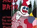 When The Kite String Pops - 2 DISC SET - Acid Bath (2004, Vinyl New)