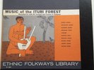 LP MUSIC OF THE ITURI FOREST Colin Turnbull & Francis Chapman ETHNIC FOLKWAYS