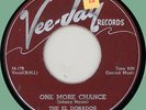 EL DORADOS One More Chance / Little Miss Love 45rpm Vee-Jay 1954