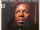 ORNETTE COLEMAN - CHANGE OF THE CENTURY - London Records ?– SAH-K 6099