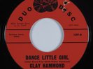 Northern Soul 45 CLAY HAMMOND Dance Little Girl DUO DISC VG++ HEAR