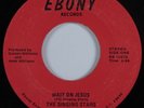 Funk Soul Gospel 45 SINGING STARS Wait On Jesus EBONY HEAR