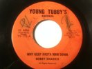 BOBBY SHARKIE / JAH COURTNEY - why keep rasta man down / stagga's -YOUNG TUBBY'S