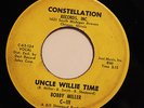 BOBBY MILLER-UNCLE WILLIE TIME /THE BIG QUESTION-NORTHERN 45 on CONSTELLATION