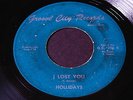Hollidays   I Lost You / Easy Living   Groove City Detroit northern soul 45 HEAR
