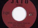 R&B Soul/Deep Soul 45 DON HOLLINGER Where The Young Folks Go JATO VG++/VG+ HEAR