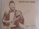 Guitar in my Hands Texas Blues 1949-66 LP T Bone Walker Albert Collins Ray Sharp