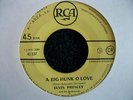 45T JUKE BOX ELVIS PRESLEY A BIG HUNK O LOVE / MY WISH CAME TRUE
