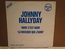 JOHNNY HALLYDAY - NOIR C'EST NOIR - MAXI 45T