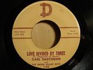 Carl Sauceman Green Valley Boys Love Divided By Three / A Lonely Waltz 7 inch