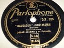 OSCAR ALEMAN y su orquesta Saudades 78 PARLOPHONE DP325