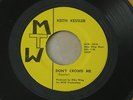 KEITH KESSLER DON'T CROWD ME MTW or US G45 GARAGE PUNK 7