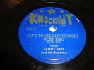 JAZZ- SAMMY YATES- KNOCKOUT 78 RPM- AIN'T NO USE IN EVERYBODY WORRYING - LISTEN