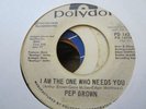 70s Soul 45 PEP BROWN i am the one who needs you POLYDOR demo LISTEN
