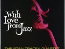 STAN TRACEY 4TET WITH LOVE FROM JAZZ ON COLUMBIA 6205 UK ORIGINAL STEREO MINT-