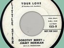 DOROTHY BERRY & JIMMY NORMAN Your Love 45rpm Little Star 1963