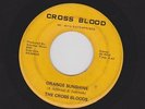  UNDOCUMENTED GARAGE/PSYCH THE CROSS BLOODS ORANGE SUNSHINE 7