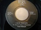 THE FREEZE I Hate Tourists 45 rebel NM 1981 Boston 1st Press Punk hardcore KBD