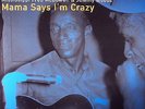 Mississippi Fred McDowell & Johnny Woods / Mama Says I'm Crazy - Vinyl LP 180g