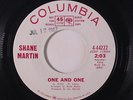 SHANE MARTIN: One And One / Trouble Is My Middle Name 45 (dj, date rubber stamp