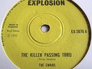 THE SWANS   THE KILLER PASSING THRU ** 1972 EXPLOSION 45
