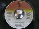 ARCHIE BELL rare Touchin' You boogie modern soul NM 45 LISTEN