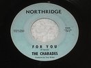 Charades - For You / Surf N' Stomp - Northridge 1002 - doo wop - LISTEN