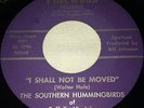The Southern Hummingbirds Black Gospel Quartet Pinewood I Shall Not Be Moved