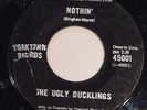 UGLY DUCKLINGS Nothin'/ I can tell 7