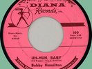 BOBBY HAMILTON Uh-Huh, Baby / Lonesome Blues 45rpm Diana 1959