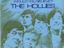 Hollies,The - Would You Believe ? (PMC 7008)