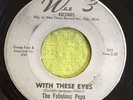 FABULOUS PEPS   With These Eyes   Wee 3 northern soul 45 VG+ I've Been Trying