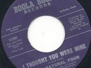 Northern group harmony - NATURAL FOUR - I Thought You Were Mine - Boola Boola