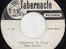 KEN PARKER  TELEPHONE TO GLORY  JA ORIG  STUDIO ONE  TABERNACLE  JA GOSPEL
