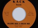Northern Soul 45 BOBBY JONES Welcome Back A Foolish Man KACK VG++ HEAR