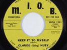 Northern/Deep Soul 45 CLAUDE (BABY) HUEY Keep It To Myself MIOB VG+ HEAR