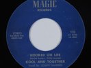 Funk/Sweet Soul 45 KOOL & TOGETHER Hooked On Life MAGIC NM/VG++ HEAR