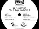 Da Henchmen - The Ill Cyde Vaults 1993 - 1995 EP Volume 2 Vinyl 12
