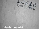 Lower Synth Department - Plaster Mould MINIMAL SYNTH INDUSTRIAL LP