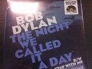 Bob Dylan The Night We Called It A Day 7' RSD Record Store Day 2015 still sealed