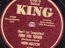 78-HILLBILLY-MOON MULLICAN-ALL I NEED IS YOU/TURN YOU 'ROUND on KING