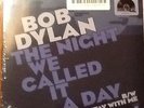 Bob Dylan The Night We Called It A Day Record Store Day Single 2015 RSD