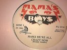 MAMA'S BOYS - Mama We're All Crazy Now - IRISH PRESSING 7