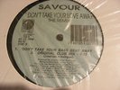 SAVOUR - DON'T TAKE YOUR LOVE AWAY (FREESTYLE) SEALED