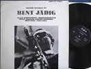 BENT JÄDIG Danish Jazzman LP 1967 Original Debut  NHOP Alex Riel BENT AXEN